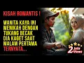 Download Lagu VIRAL ! KISAH ROMANTIS | WANITA KAYA MENIKAH DENGAN TUKANG BECAK