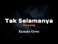 Download Lagu Tak Selamanya  - Wayang // Karaoke Cover