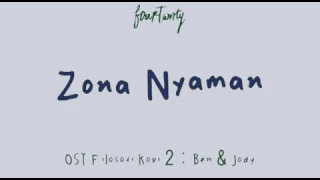 [Lirik] Fourtwnty - Zona Nyaman OST. Filosofi Kopi 2: Ben \u0026 Jody