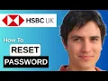 How To Reset Your HSBC UK Mobile Online Banking Password