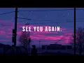 Download Lagu wiz khalifa, charlie puth - see you again (slowed down) I Lo-Fi