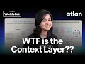 WTF Is the Context Layer The Missing Infrastructure for Production Agents Prukalpa Sankar