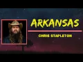 Chris Stapleton - Arkansas (Lyrics)