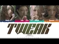 GIRLSET 'Tweak' Lyrics (걸셋 Tweak 가사) [Color Coded_Eng] | ShadowByYoongi