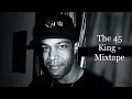 Lagu The 45 King - Mixtape (feat. Common, Big Pooh, Rasco, K-Def, Craig Mack, PMD, AZ, Ghostface Killah)