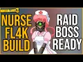 RAID BOSS READY FL4K BUILD 580 DEBUFF Support Setup Nurse Fl4K Build Borderlands 3