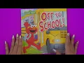 OFF TO SCHOOL ~ Sesame Street ELMO ~ Kids books Read Aloud