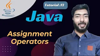 java tutorial 12 assignment operators java assignment operator Raihan