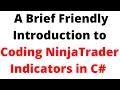 Learn How to code NinjaTrader Indicators in C using Ninjascript Framework