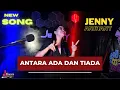 Download Lagu ANTARA ADA DAN TIADA - DJ JENNY ANJHANY