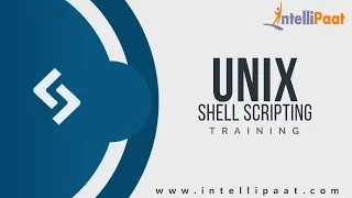 Introduction to Shell Script Unix Tutorial Shell Script Online Training - Intellipaat
