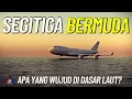 Download Lagu Kenapa Dasar Laut Segitiga Bermuda Sangat Bahaya?