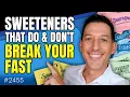 Sweeteners That Do Don t Break Your Fast Cabral Concept 2455