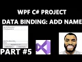 WPF C Data Binding Add Name Methods Logic Visual Studio