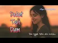 Download Lagu Dekat Tapi Diam | Lagu Romantis Tentang Cinta Diam-diam dan Perasaan Malu Tapi Sayang |lirik lagu