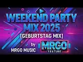 Weekend Party Mix 2025 [Geburtstag Mix] | by MRGO MUSIC
