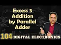 Excess-3 Addition Using Parallel Adder Design and Implementation in Digital Electronics