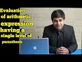 evaluation of arithmetic expression having a single level of parenthesis