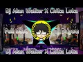 DJ Alan Walker X Chika Loka||Rimex||2019[All Base]
