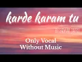 Download Lagu Karde karam tu (from \