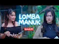 Download Lagu LOMBA MANUK || KOMEDI JAWA EPS 179