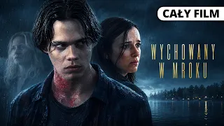 WYCHOWANY W MROKU *** cały film *** polski lektor *** Bill Skarsgård / Paula Malcomson *** dramat