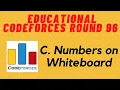 C Numbers on Whiteboard Educational Codeforces Round 96 CODEFROCES