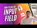 How to Create an Input Field in Unity Basics to Pro Features