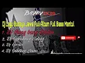Download Lagu DJ BANG BANG WETAN | DJ GAMBANG SULING | DJ LIR ILIR | DJ GENDING JAWA FULL BASS MANTUL