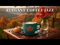 Download Lagu Elegant Coffee Jazz ☕ Sweet Jazz Background Music \u0026 Bossa Nova Piano for Stress Relief, Good Moods