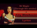 Download Lagu Mr Magic (through the smoke) - Amy Winehouse (Lyrics/Letra)