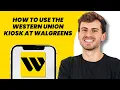 How to Use the Western Union Kiosk at Walgreens