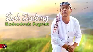 Download Bah Dadeng -  Kadeudeuh Pageuh (Official Music Video) MP3