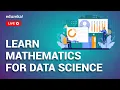 Role of Mathematics in Data Science How to Learn Data Science Training Edureka Live