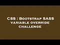 CSS Bootstrap SASS variable override challenge