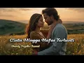 Download Lagu Cinta Hingga Nafas Terakhir – Lagu Melayu Paling Sedih \u0026 Viral