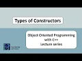 Types of Constructors part-2 OOP using C