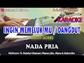 Download Lagu INGIN MEMELUK DIRIMU ll KARAOKE DANGDUT ll DEDDY DORES ll NADA PRIA ES=DO