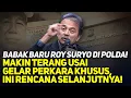Lagu BABAK BARU ROY SURYO DI POLDA! MAKIN TERANG USAI GELAR PERKARA KHUSUS, INI RENCANA SELANJUTNYA!