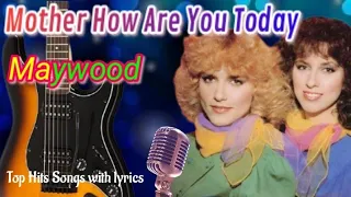 Download Mother How Are You Today - Maywood (Top Hits Songs with lyrics Forever in YouTube, Spotify, TikTok) MP3