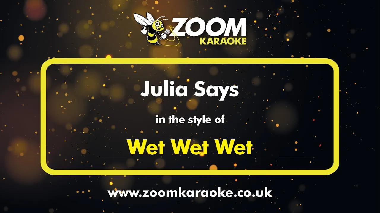 Wet Wet Wet - Julia Says - Karaoke Version from Zoom Karaoke