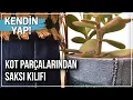Download Lagu Eski Kot Parçalarından Saksı Kılıfı | Kendin Yap! | Evim Dergisi