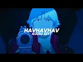 Download Lagu LVBEL C5 - HAVHAVHAV (rawrawrawr) [edit audio]
