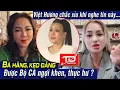 Lagu Bà Hằng, Kẹo Đắng được Bộ Công An khen ngợi nhờ tố cáo Việt Hương ? Thực hư ?