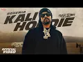 Download Lagu Kali Hoodie - BOHEMIA New Song | Music Video | Latest Punjabi Songs 2024 | Rap Star Reloaded #rsr