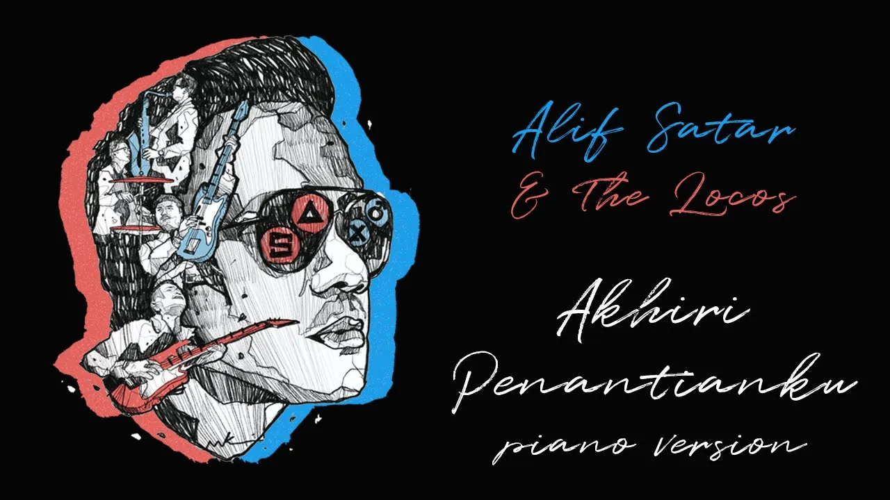 Alif Satar & The Locos - Akhiri Penantianku Piano Version Alif Satar & The Locos - Akhiri Penantianku Piano Version