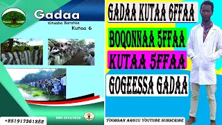 Gogeessa Gadaa Kutaa 6ffaa Boqonnaa 5ffaa Barannoo 5ffaa  Gogeessa Gadaa Kutaa 6ffaa Boqonnaa 5ffaa Barannoo 5ffaa