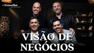 VISÃO DE NEGÓCIOS | O CAMINHO QUE VAI LEVAR SUA EMPRESA AO SUCESSO | O Conselho 14