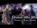 Download Lagu DANSA VERSI TERBARU 2023 || MILO MILO || COVER : DION SERAN