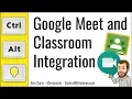 Google Meet Integration in Google Classroom